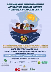 Imagem da notícia - Seminário de Enfrentamento à Violência Sexual contra Criança e o Adolescente, discute “Desafios e Perspectivas da Rede de Proteção à Crianças e Adolescentes contra a violência Sexual no Amazonas”